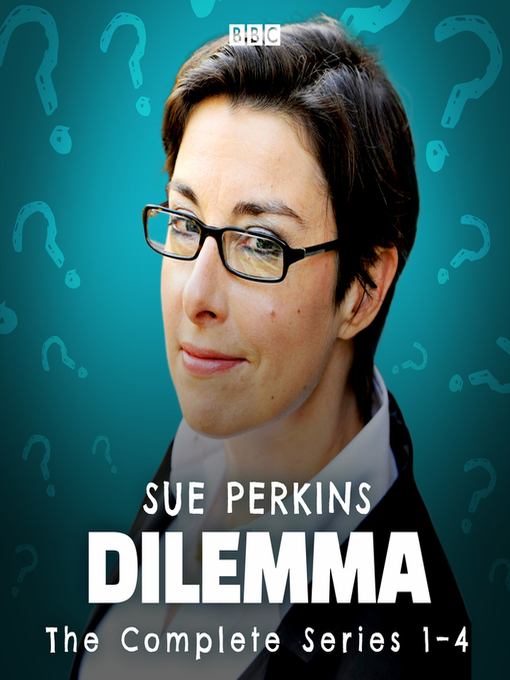 Title details for Dilemma, The Complete Series 1-4 by Sue Perkins - Available